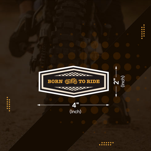 Born To Ride Sticker